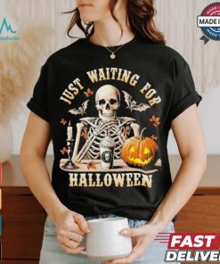 Just Waiting For Halloween Skeleton Coffee Spooky Season Shirt