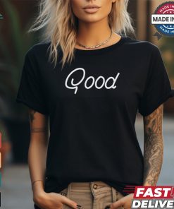 Jynxzi Good Tee shirt