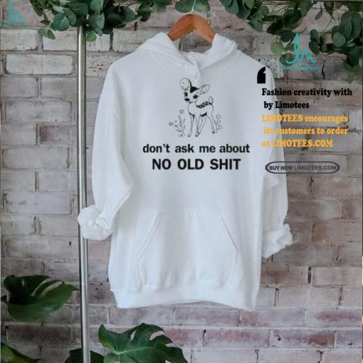 Kaliuchis Don’t Ask About No Old Shit Shirt