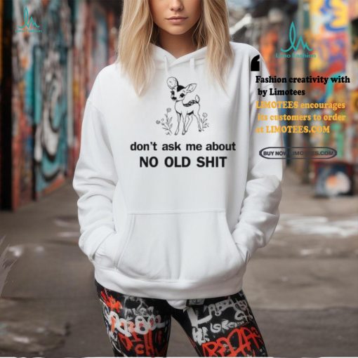 Kaliuchis Don’t Ask About No Old Shit Shirt