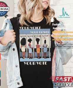 Kamala Harris Black Women Vote Your Voice Your Power Your Vote T shirt