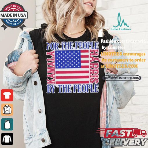 Kamala Harris For Us President For The People By The People I Stand With Kamala Harris Us Flag T shirt