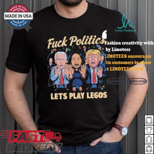 Kamala Harris Joe Biden And Donald Trump Fck Politics Lets Play Legos Maga America Politics Polo Athletic T shirt