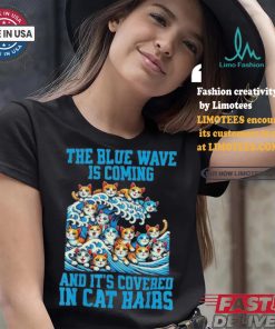 Kamala Harris The Blue Wave Is Coming And It’s Covered In Cat Hairs T shirt