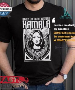 Kamala Harris Walz When We Fight We Win President Democrat Election Anti Trump Election T shirt