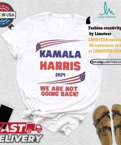 Kamala Harris We Are Not Going Back 2024 America Flag Harris Walz VP President T shirt