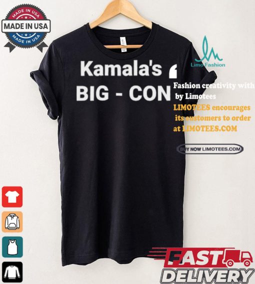 Kamala’s Big – Con shirt