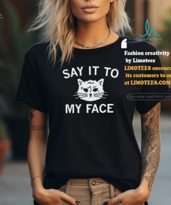 Kamala’s challenge to Trump Say it to my face shirt, hoodie, sweater, long sleeve and tank top Kamala’s challenge to Trump Say it to my face shirt