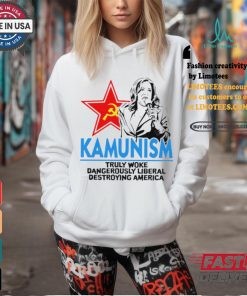 Kammunism truly woke dangerously liberal destroying America shirt