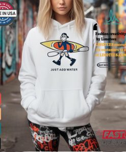 Kayak Lover Just Add Water Shirt