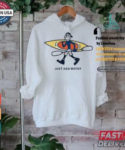 Kayak Lover Just Add Water Shirt