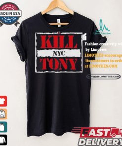 Kill Tony Nyc T shirt