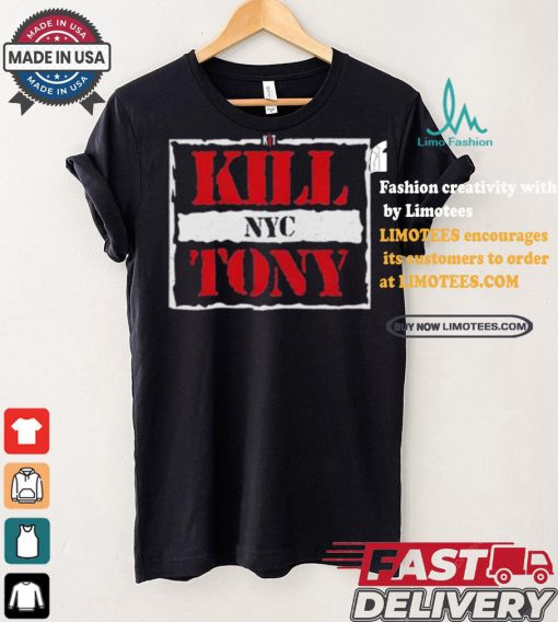 Kill Tony Nyc T shirt