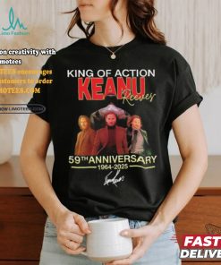King Of Action Keanu Reeves 59th Anniversary Signature Shirt