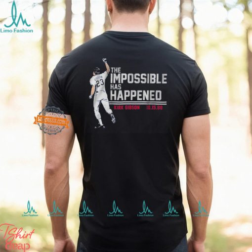 Kirk Gibson The Impossible Has Happened Shirt