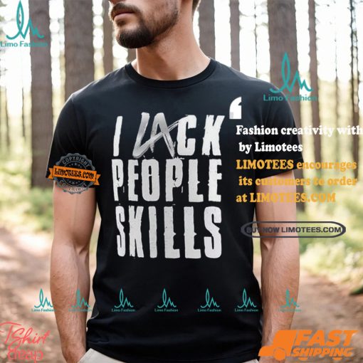 La Knight I Lack People Skills Shirt