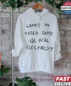 Lamps In Video Games Use Real Electricity Tee shirt