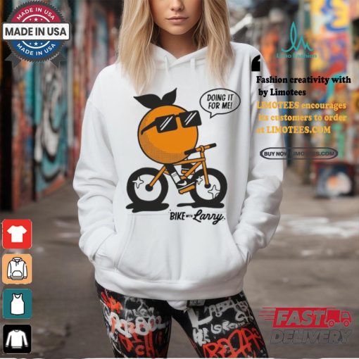 Larry June Bike With Larry Doing It For Me T Shirts