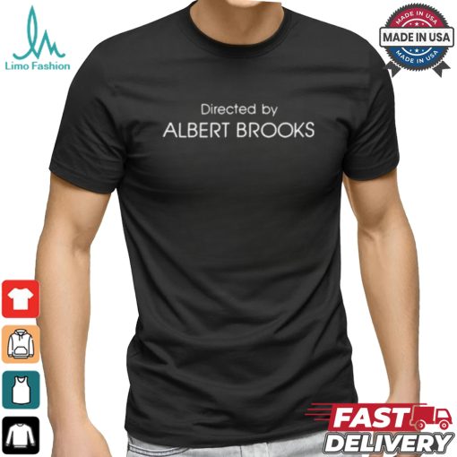 Larry Karaszewski Directed By Albert Brooks Shirt