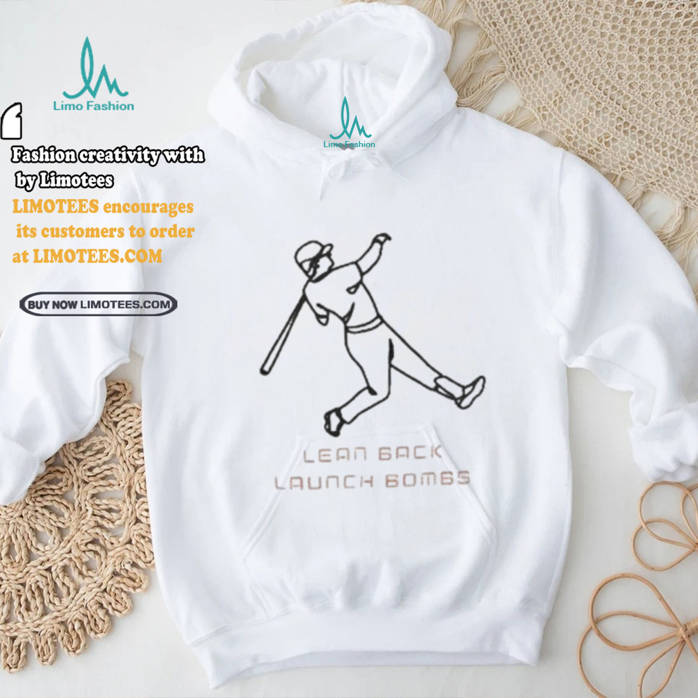 Lean back hit bombs baseball shirt Lean back hit bombs baseball shirt