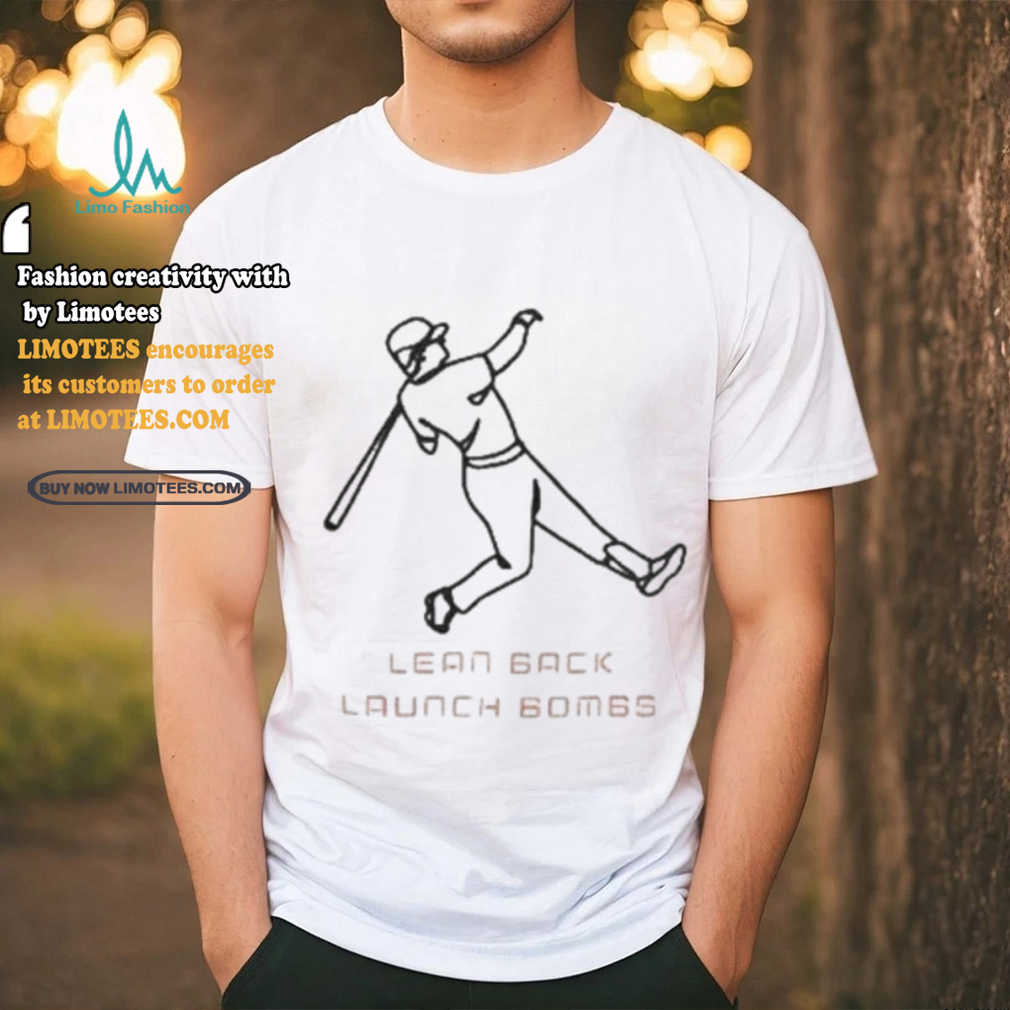 Lean back hit bombs baseball shirt Lean back hit bombs baseball shirt