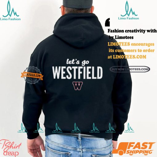 Let’s Go Westfield Westfield Bombers Shirt