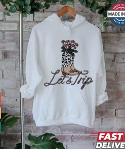 Let’s trip boots T shirt