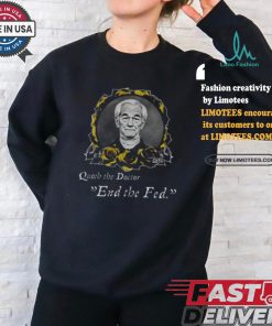 Libertarian G0th Quoth The Doctor End The Fed Shirt