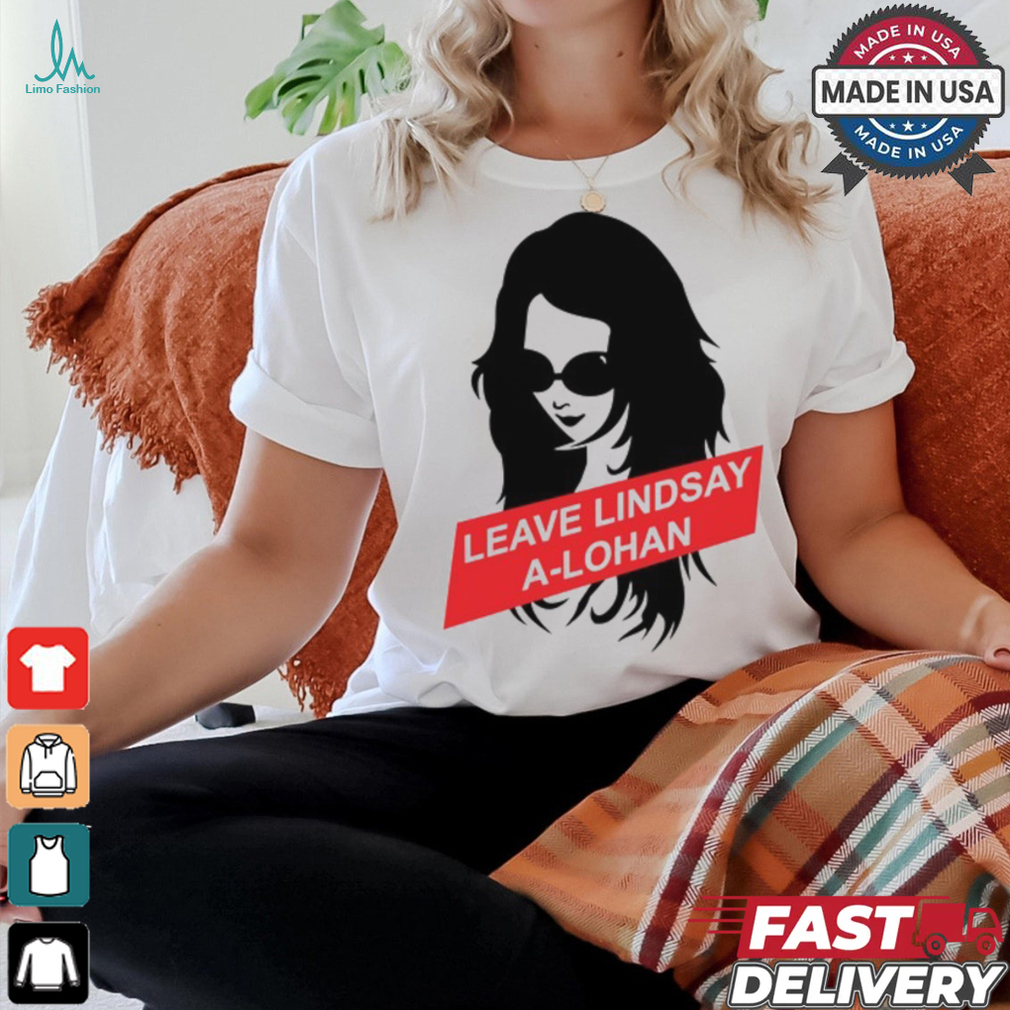 Lil’ Kim Leave Lindsay A Lohan Tee Shirt Lil’ Kim Leave Lindsay A Lohan Tee Shirt