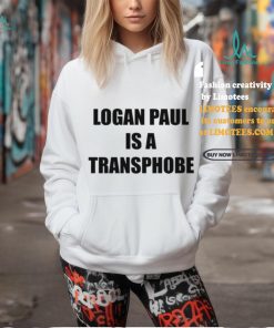 Logan Paul Is A Transphobe Shirt