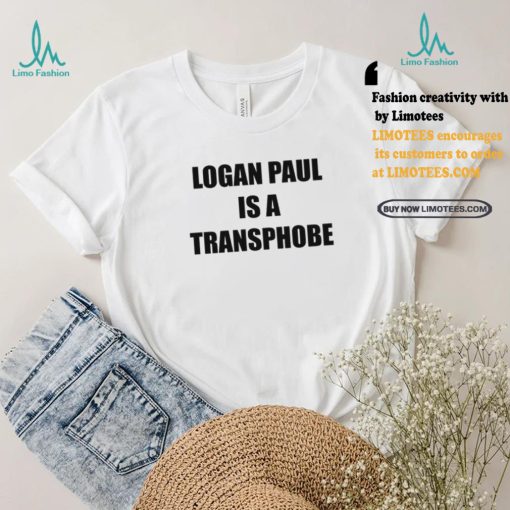 Logan Paul Is A Transphobe T Shirt