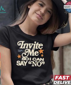 Lonely Bffs Invite Me So I Can Say No T shirt