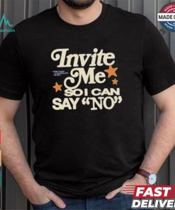 Lonely Bffs Invite Me So I Can Say No T shirt