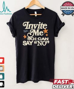 Lonely Bffs Invite Me So I Can Say No T shirt