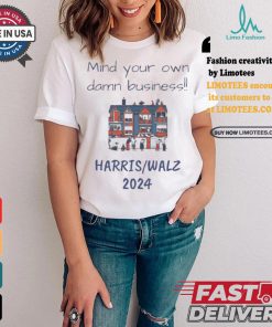 MYODB Harris Walz 2024 Mind Your Own Damn Business Reporters House T shirt