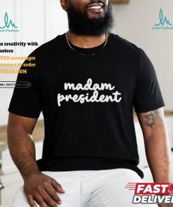 Madam President Kamala Harris T shirt