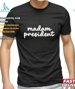 Madam President Kamala Harris T shirt