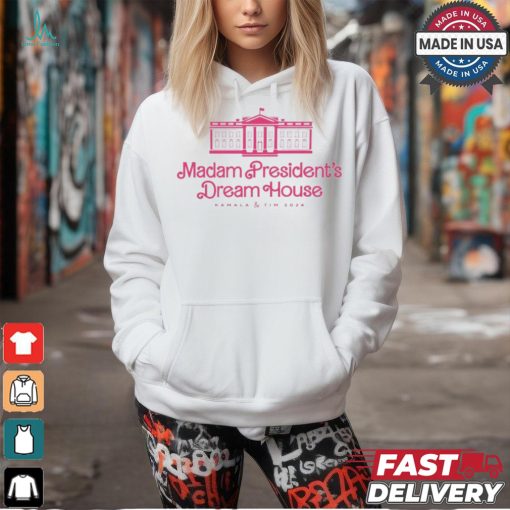 Madam President’s Dream House Kamala And Tim 2024 t shirt