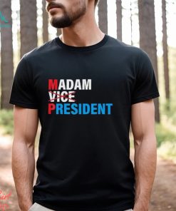 Madam Vice President 2024 Vote Shirt