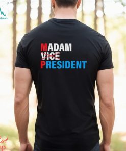 Madam Vice President 2024 Vote Shirt