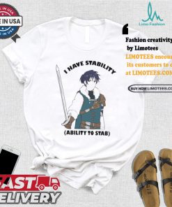 Majibomber tumblr I have stability ability to stab shirt