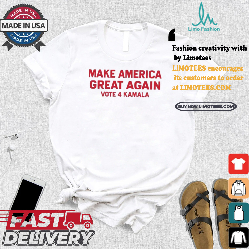 Make America Great Again Vote 4 Kamala T shirt Make America Great Again Vote 4 Kamala T shirt