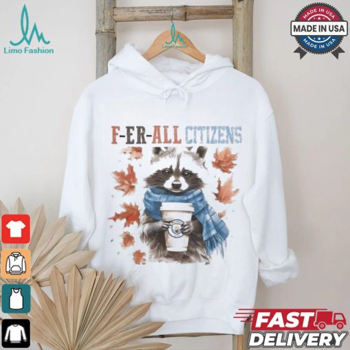 Manchester City Raccoon Fan F er all Gunners In Fall Season T shirt