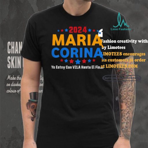 Maria Corina Yo Estay Con Vzla Hasta El Final 2024 Shirt