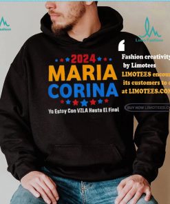 Maria Corina Yo Estay Con Vzla Hasta El Final 2024 Shirt