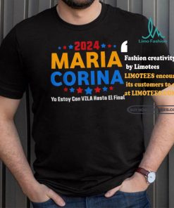 Maria Corina Yo Estay Con Vzla Hasta El Final 2024 Shirt