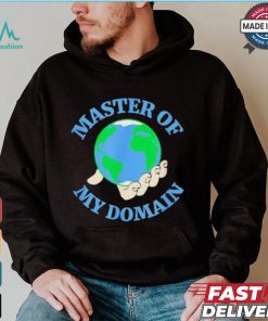 Master of my Domain Earth shirt