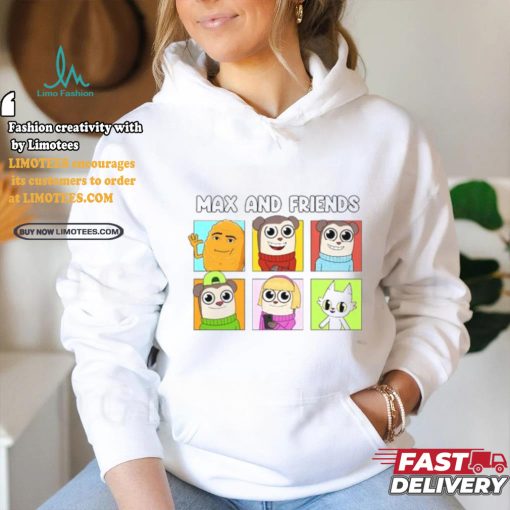 Max And Friends Shirt
