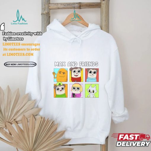 Max And Friends Shirt