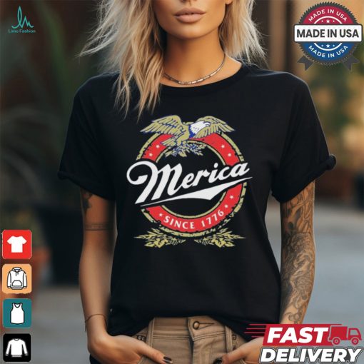 Merica Since 1776 4th Of July Merica Since 1776 T Shirt